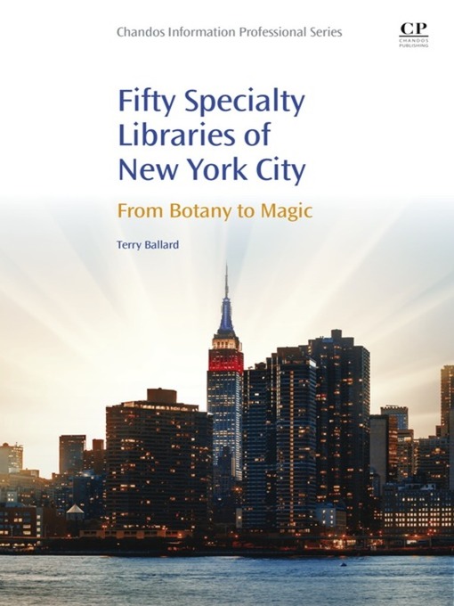 Title details for 50 Specialty Libraries of New York City by Terry Ballard - Available